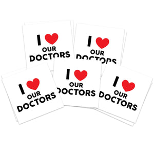 "I Love Our Doctors" Temporary Tattoos by FashionTats | Pack of 10 Tattoos | Show Your Support for Our Front Line Workers During the Virus Crisis | Skin Safe | MADE IN THE USA